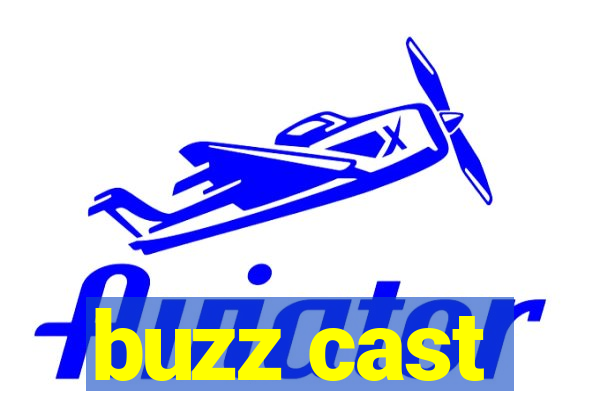 buzz cast